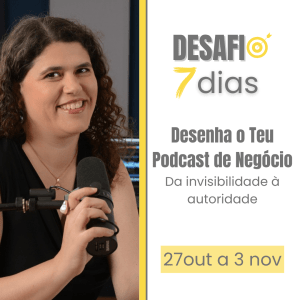 Desafio Desenha o teu podcast em 7 dias